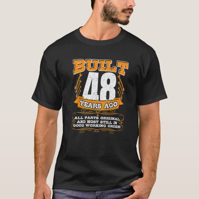 Mens Built 48 Years All Parts Original And Still G T-Shirt (Front)