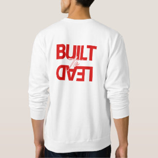 Men's "Built to Lead" Front Back Sweatshirt