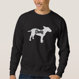Mens Bull Terrier Daddy Dog Owner Papa Fathers Of Sweatshirt
