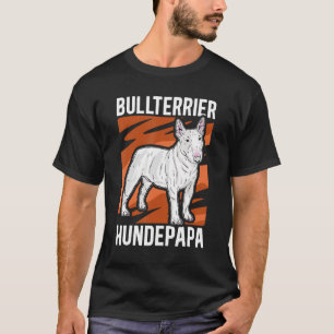 Mens Bull Terrier Hundepapa Herrchen Dog Owner Bul T-Shirt