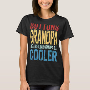 Mens Buttons Grandpa  Like a Regular Grandpa but C T-Shirt
