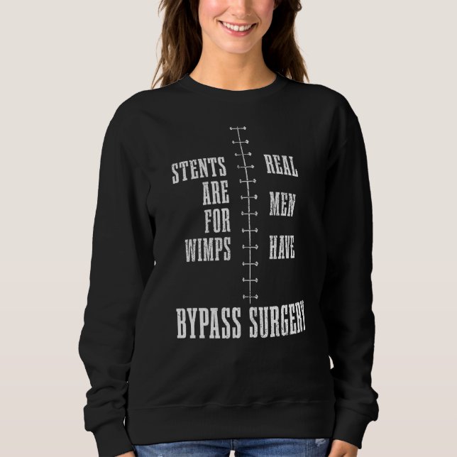 Mens Bypass Surgery Open Heart Surgery Stents Are  Sweatshirt (Front)
