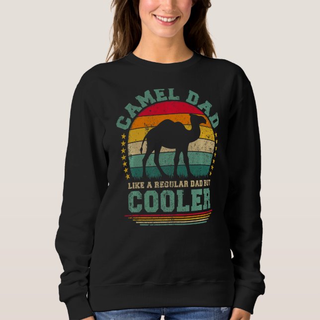Mens Camel Dad Like A Regular Dad But Cooler Fathe Sweatshirt (Front)