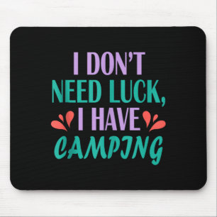 Mens camper hiker outdoor trip don’t need luck mouse pad