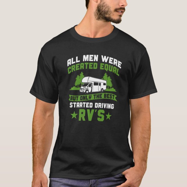 Mens Camper  Motorhome Only The Best Men Drive Rv' T-Shirt (Front)