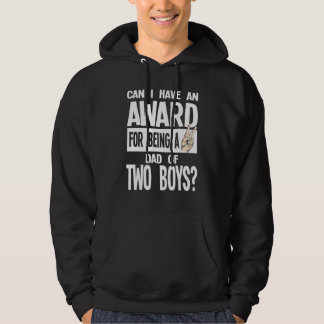 Mens Can I Have Award For Being A Dad Of Two Boys Hoodie