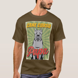Mens Cane Corso Papa Dog Owner Cane Corso T-Shirt