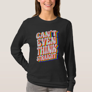 Mens Can't Even Think Straight Lgbt Pride Month T-Shirt