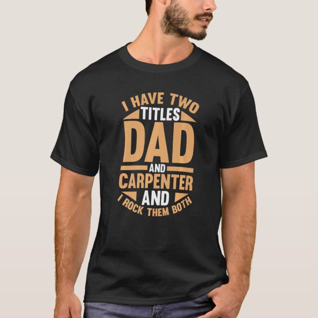 Mens Carpenter Father Dad Woodworking Woodworker L T-Shirt (Front)