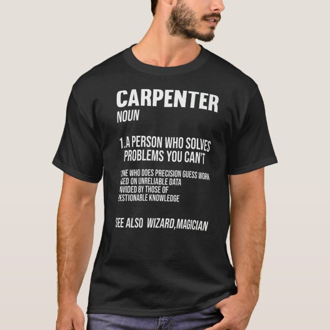 Mens carpenter noun 1. a person who solves problem T-Shirt (Front)