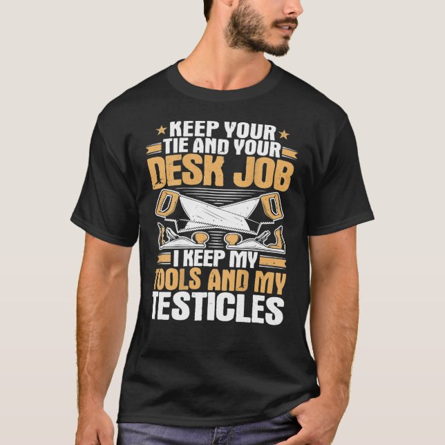 Mens Carpentry I Keep My Tools Wright Carpenter T- T-Shirt (Front)