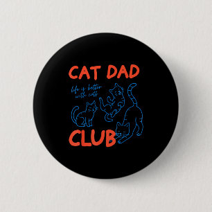 Mens Cat Dad Club Funny Cat Meme Fathers Day Cat L 6 Cm Round Badge