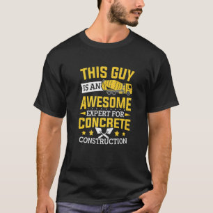 Mens Cement Worker Expert For Concrete Constructio T-Shirt