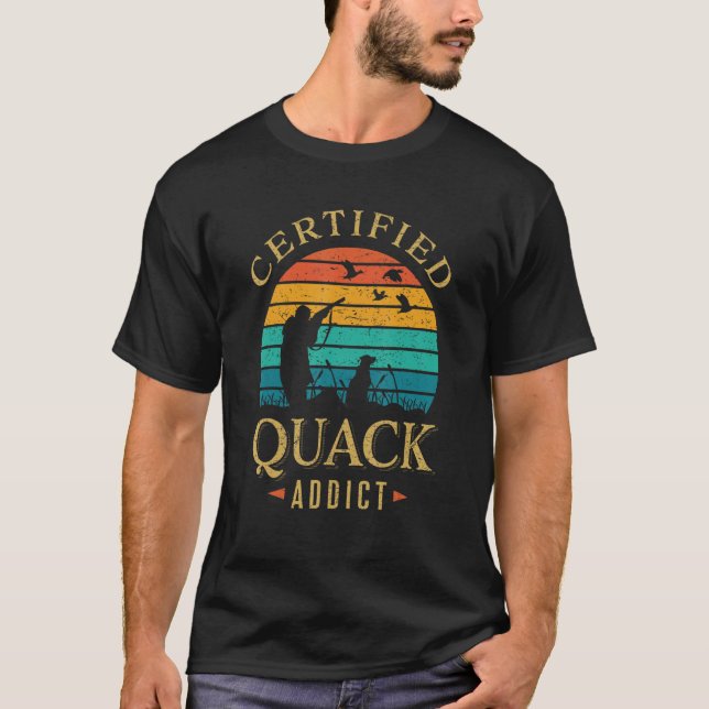 Mens Certified Quack Addict Funny Duck Hunter Hunt T-Shirt (Front)