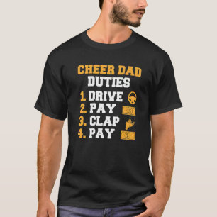 Mens Cheer Dad Duties Drive Pay Clap Cheerleading  T-Shirt