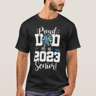 Mens Cheer Dad  Senior Year  Class of 2023 Senior  T-Shirt