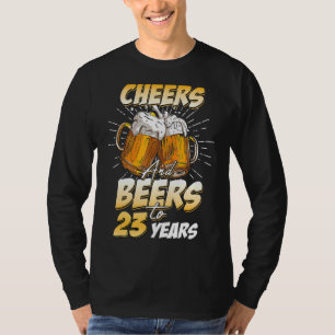 Mens Cheers And Beers To 23 Years Old 23rd Birthda T-Shirt