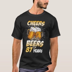 Mens Cheers And Beers To 87 Years Old 87th Birthda T-Shirt
