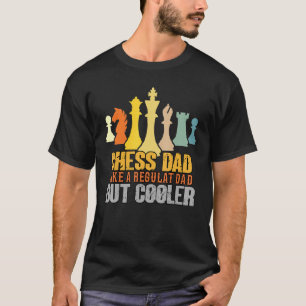 Mens Chess Player Dad Regular But Cooler Great Fat T-Shirt