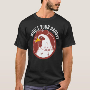 Mens Chicken Daddy  Poultry Farmer Chicken T-Shirt
