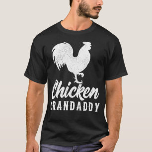 Mens Chicken Farm Farmer  Chicken Grandaddy Father T-Shirt