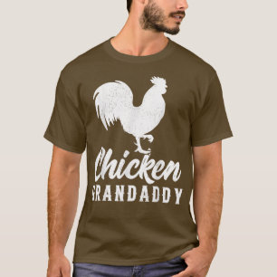 Mens Chicken Farm Farmer Funny Chicken Grandaddy F T-Shirt