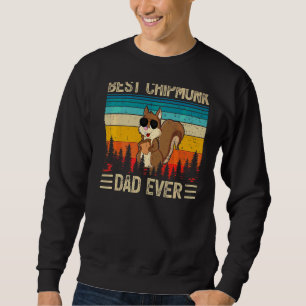 Mens Chipmunk Vintage Best Chipmunk Dad Ever Fath Sweatshirt