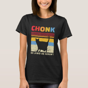 Mens Chonk Oh Lawd He Comin Fat Cat Fathers Day Fo T-Shirt