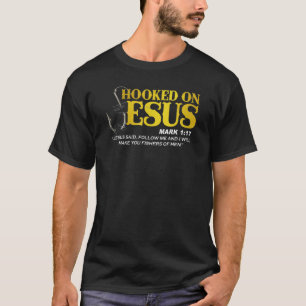 Mens Christian Hooked On Jesus Said Follow Me And T-Shirt