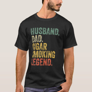 Mens Cigar Husband Dad Legend Funny Cigar Lover Da T-Shirt