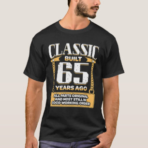 Mens Classic 65 Year Old Built 65 Years Ago T-Shirt