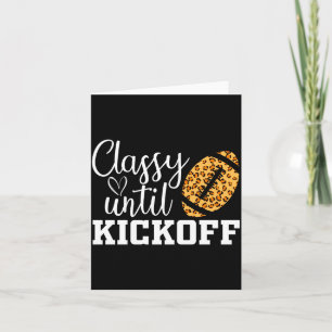 Mens classy until kickoff cute funny football fan card