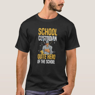 Mens Cleaning School Custodian for a School custod T-Shirt