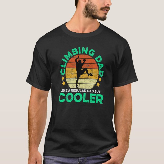 Mens Climbing Dad Like A Regular Dad But Cooler Bo T-Shirt (Front)