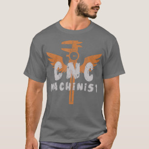 Mens CNC Machinist I Proud Bird Operator Gift T-Shirt