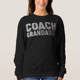 Mens Coach Grandaddy Soccer Football Basketball Co Sweatshirt