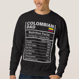Mens Colombian Dad Nutrition Facts Father's Day Na Sweatshirt