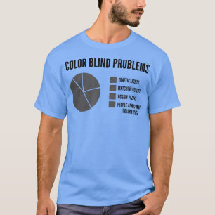 Mens Colour Blind Problems Pie Chart  T-Shirt