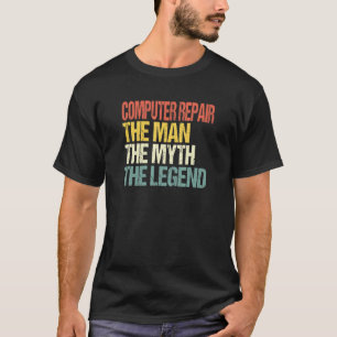 Mens Computer Repair The Man The Myth The Legend V T-Shirt