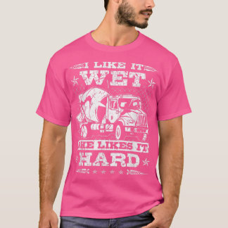 Mens Concrete Truck Driver, I Like It Wet, Cement T-Shirt