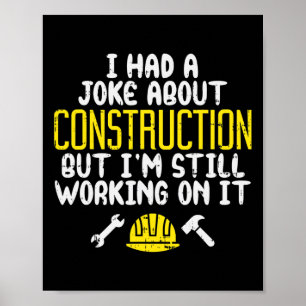 Mens Construction Joke Funny Dad Humour Worker Fat Poster