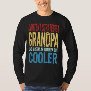 Mens Content Strategist Grandpa Like a Regular Gra T-Shirt