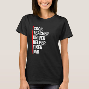 Mens Cook Teacher Driver Helper Fixer Dad Dad 1 T-Shirt
