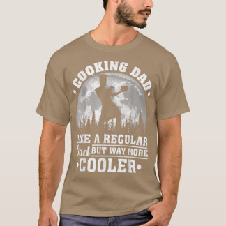 Mens Cooking Dad Like A Regular Dad Funny Cooking  T-Shirt