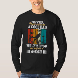 Mens Cool Dad Father Birthday november diving dive T-Shirt