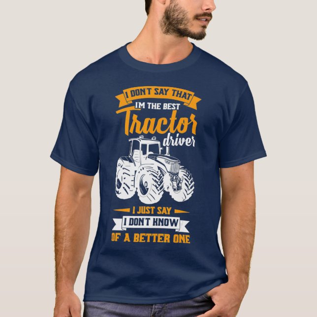 Mens Cool  Funny Farmer Saying Tractor Driver T-Shirt (Front)