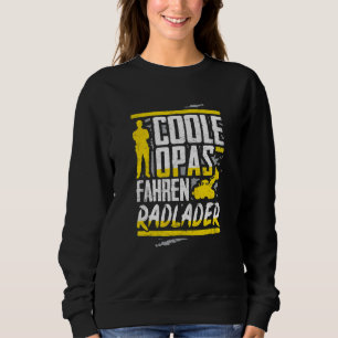 Mens Cool Grandpa Driving Wheel Loader Wheel Loade Sweatshirt
