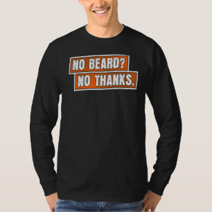 Mens Cool Statement Beard Masculinity Hairstyle 1 T-Shirt