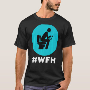 Mens Cool Statement Wfh Home Office Laptop Homewor T-Shirt