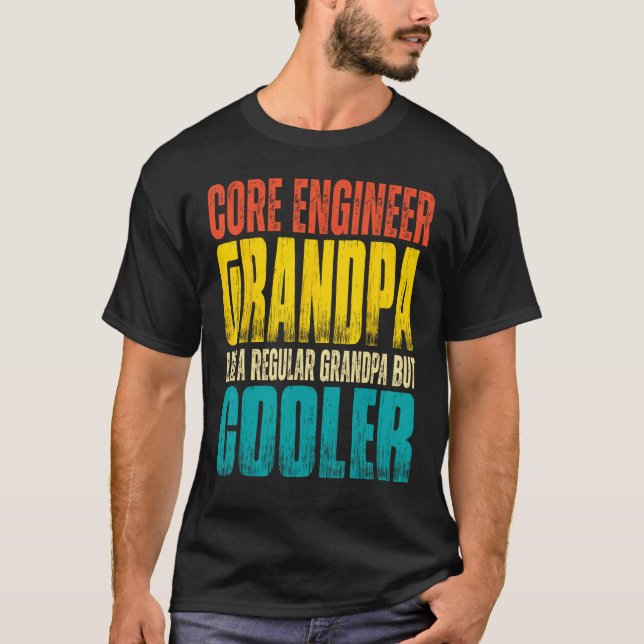 Mens Core Engineer Grandpa  Like a Regular Grandpa T-Shirt (Front)